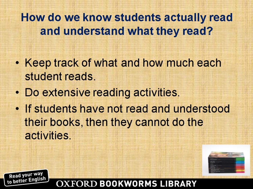 How do we know students actually read and understand what they read? Keep track